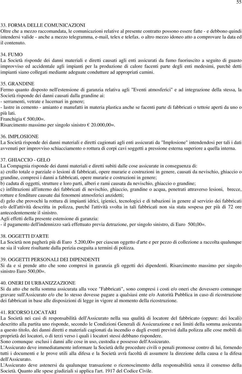 telex e telefax. o altro mezzo idoneo atto a comprovare la data ed il contenuto. 34.