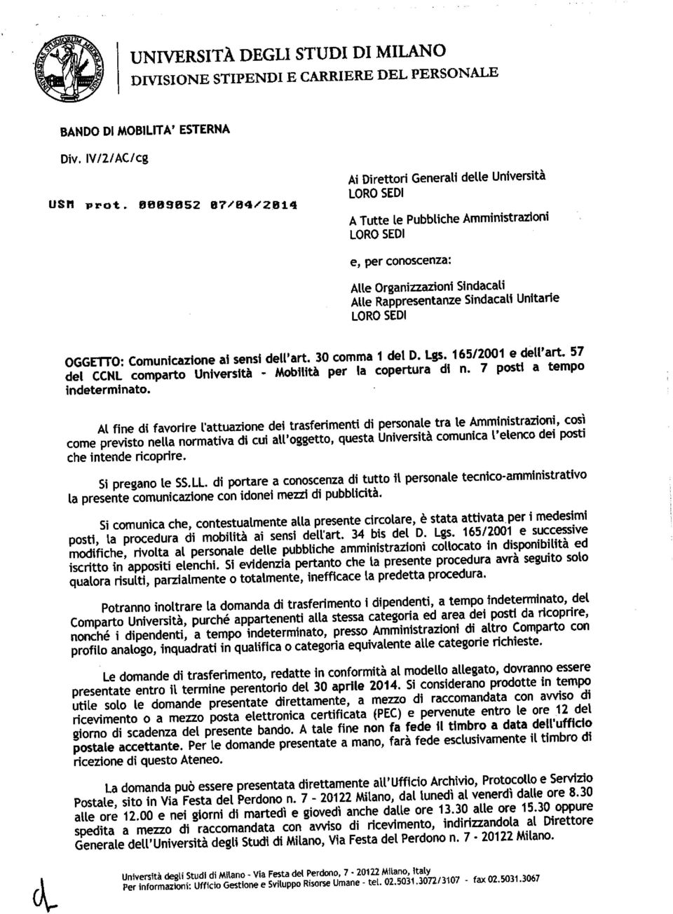 Unitarie LORO SEDI OGGETTO: Comunicazione ai sensi dell'art. 30 comma 1 del D. Lgs. 165/2001 e dell'art. 57 del COIL comparto Universit y - Mobility per la copertura di n.