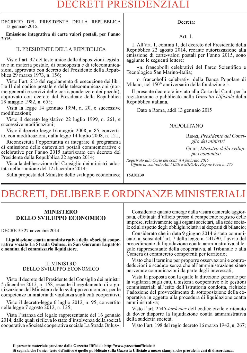 213 del regolamento di esecuzione dei libri I e II del codice postale e delle telecomunicazioni (norme generali e servizi delle corrispondenze e dei pacchi), approvato con decreto del Presidente