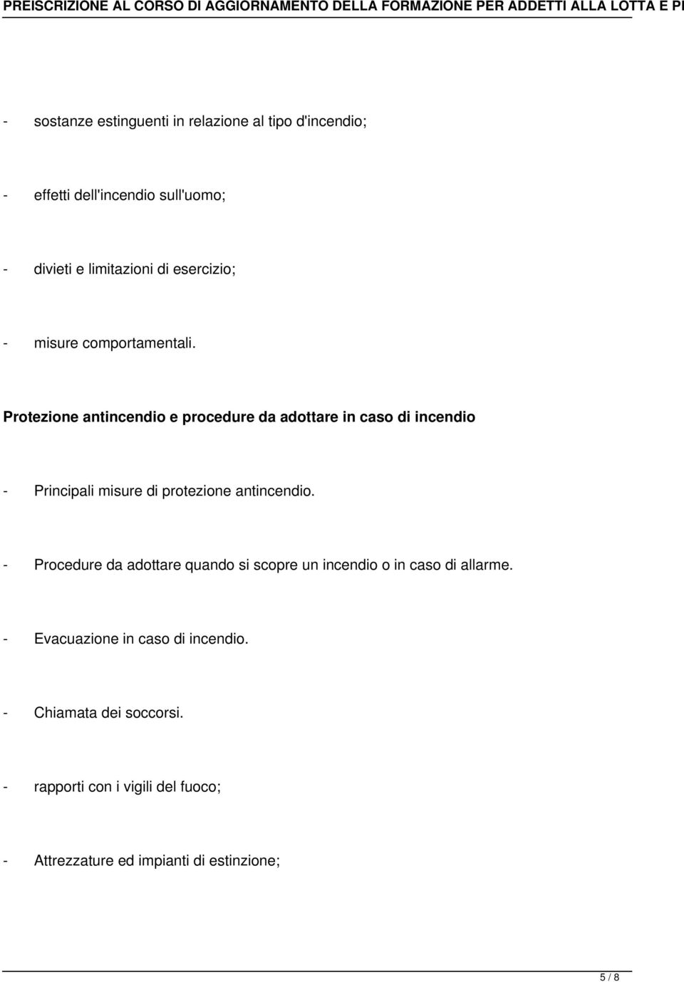 Protezione antincendio e procedure da adottare in caso di incendio - Principali misure di protezione antincendio.