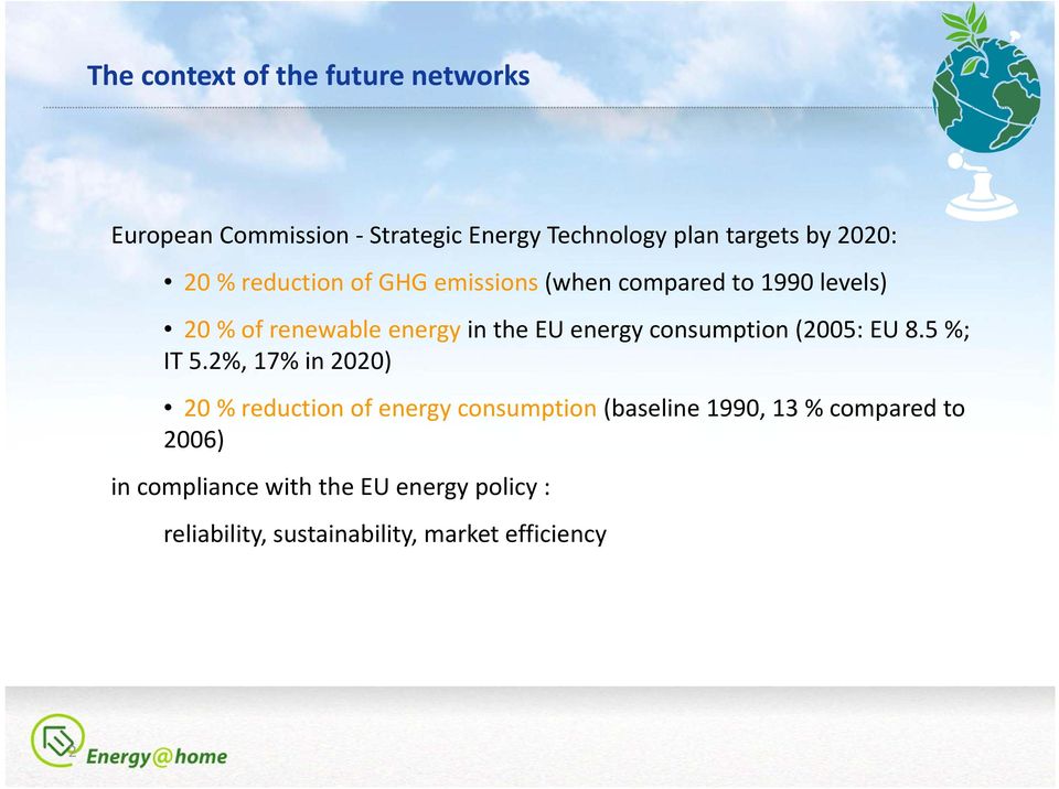 consumption (2005: EU 8.5 %; IT 5.