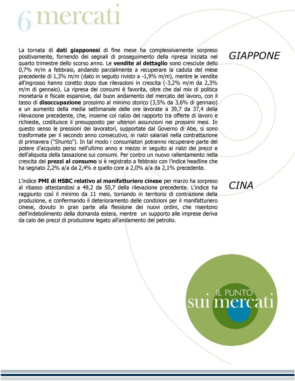 grosso hanno coretto dopo due rilevazioni crescita (-3,2% m/m da 2,3% m/m di gennaio).