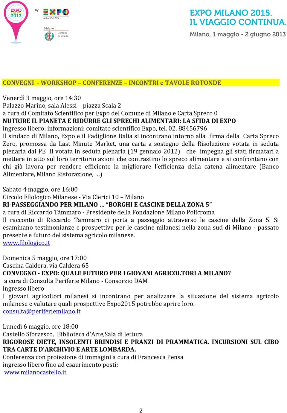 88456796 Il sindaco di Milano, Expo e il Padiglione Italia si incontrano intorno alla firma della Carta Spreco Zero, promossa da Last Minute Market, una carta a sostegno della Risoluzione votata in