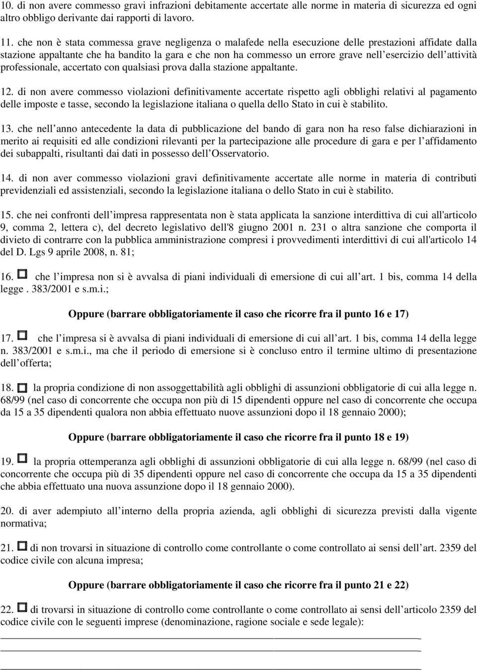 dell attività professionale, accertato con qualsiasi prova dalla stazione appaltante. 12.