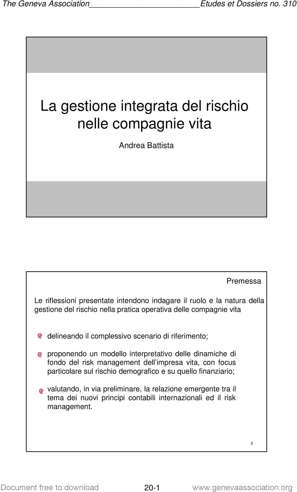 modello interpretativo delle dinamiche di fondo del risk management dell impresa vita, con focus particolare sul rischio demografico e su quello