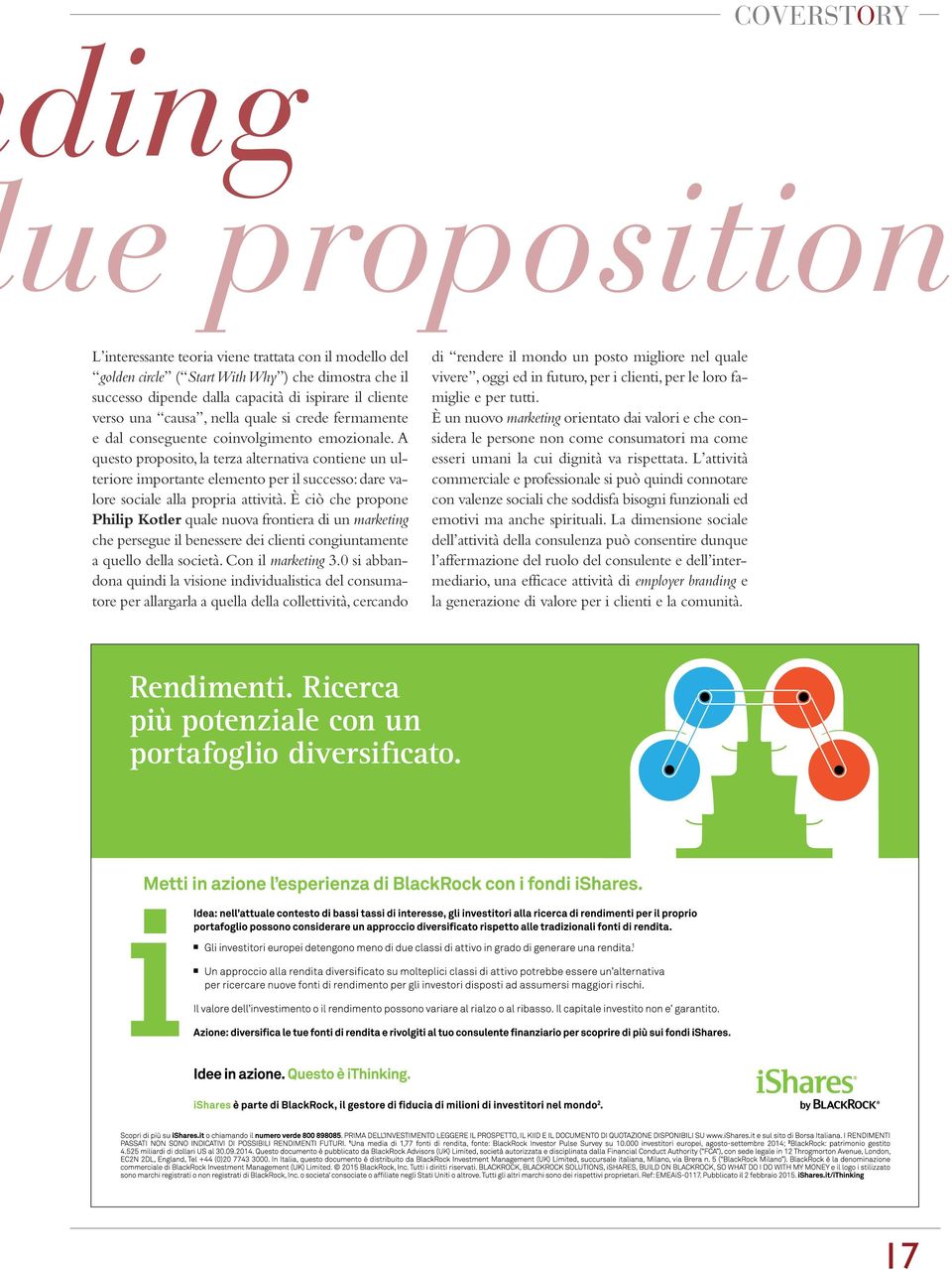 A questo proposito, la terza alternativa contiene un ulteriore importante elemento per il successo: dare valore sociale alla propria attività.