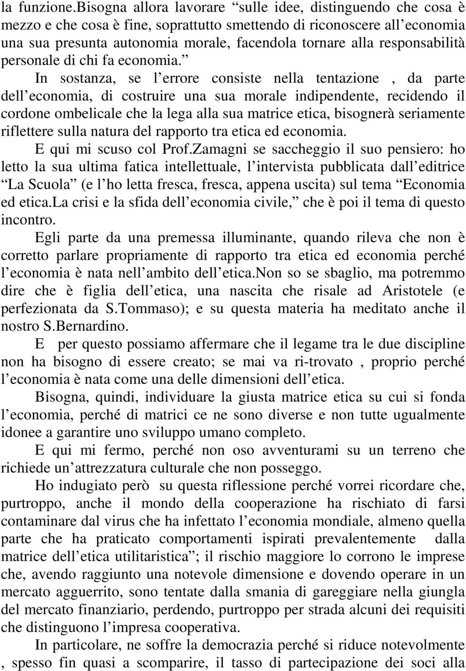 responsabilità personale di chi fa economia.