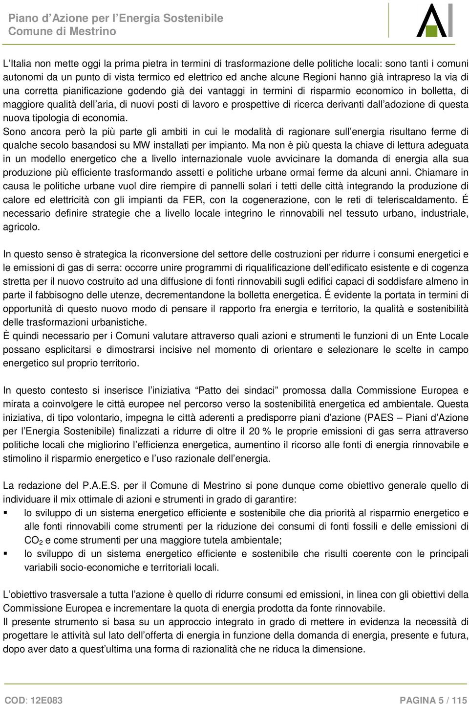 ricerca derivanti dall adozione di questa nuova tipologia di economia.