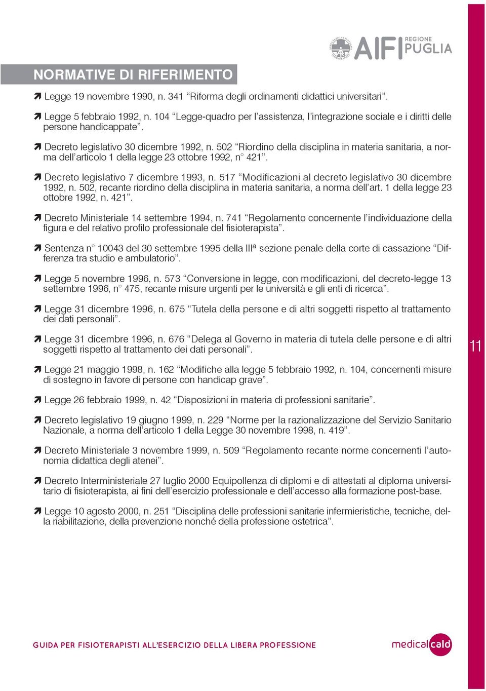 502 Riordino della disciplina in materia sanitaria, a norma dell articolo 1 della legge 23 ottobre 1992, n 421. Decreto legislativo 7 dicembre 1993, n.