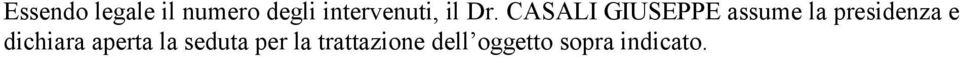 CASALI GIUSEPPE assume la presidenza e