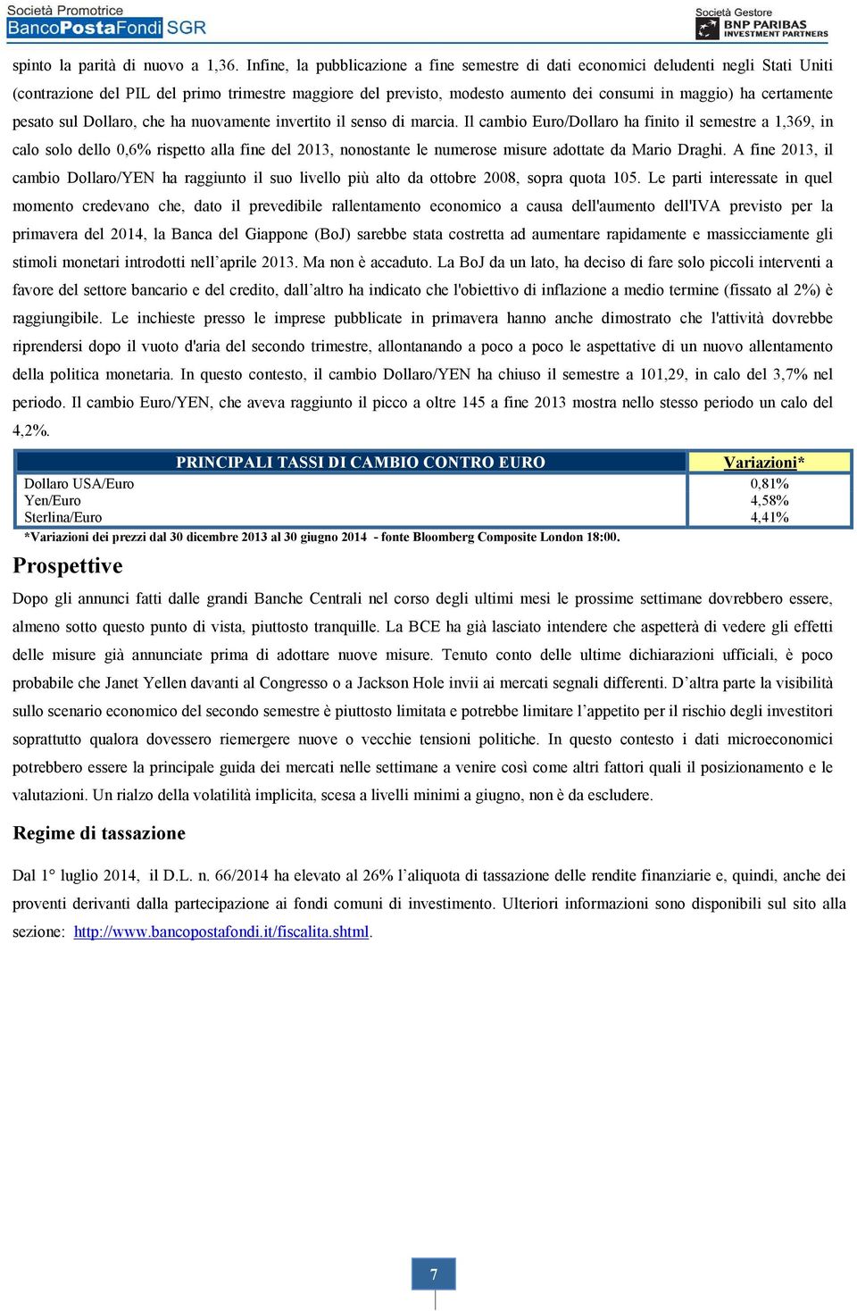 certamente pesato sul Dollaro, che ha nuovamente invertito il senso di marcia.