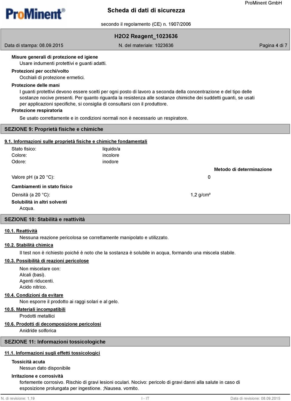 Per quanto riguarda la resistenza alle sostanze chimiche dei suddetti guanti, se usati per applicazioni specifiche, si consiglia di consultarsi con il produttore.