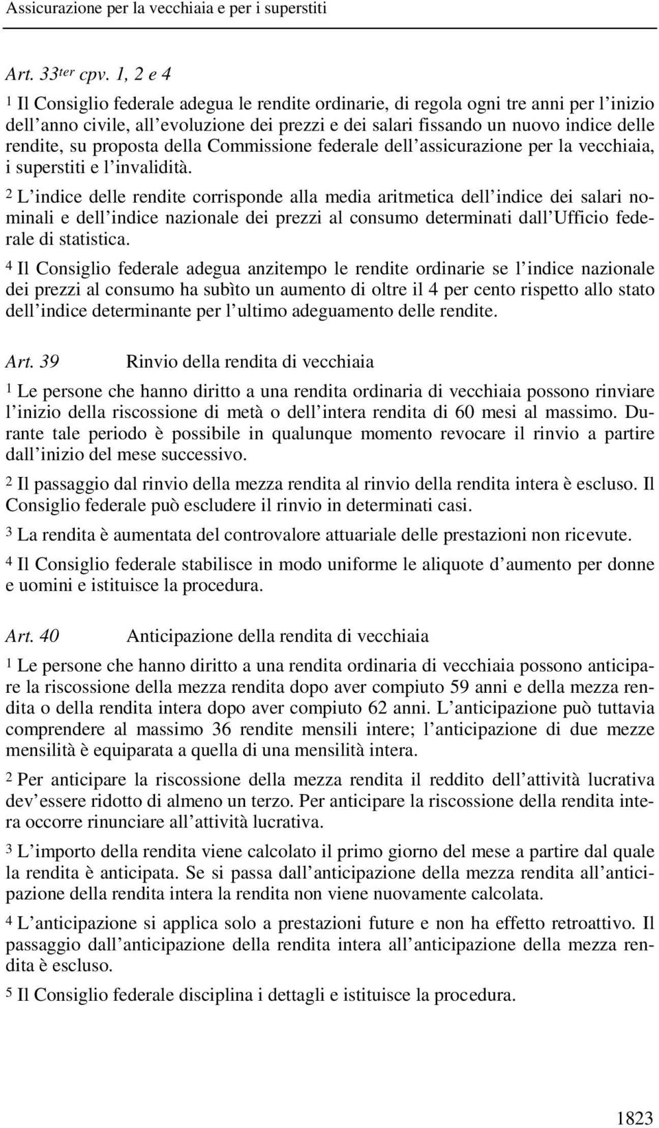 proposta della Commissione federale dell assicurazione per la vecchiaia, i superstiti e l invalidità.