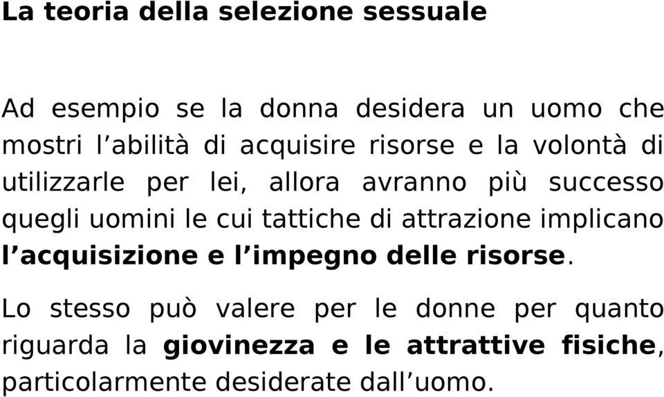 cui tattiche di attrazione implicano l acquisizione e l impegno delle risorse.