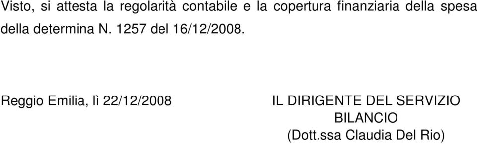 1257 del 16/12/2008.