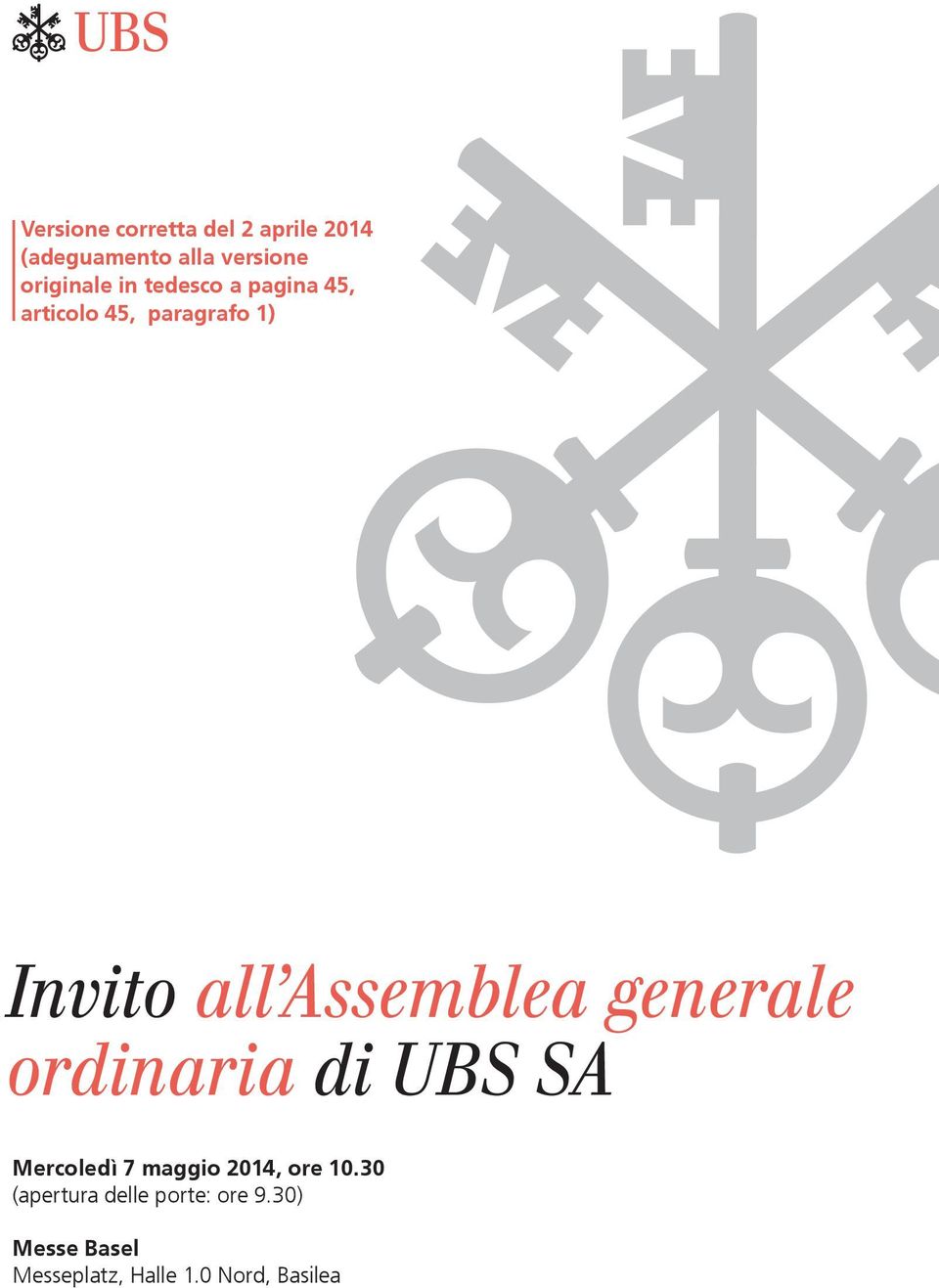 generale ordinaria di UBS SA Mercoledì 7 maggio 04, ore 0.