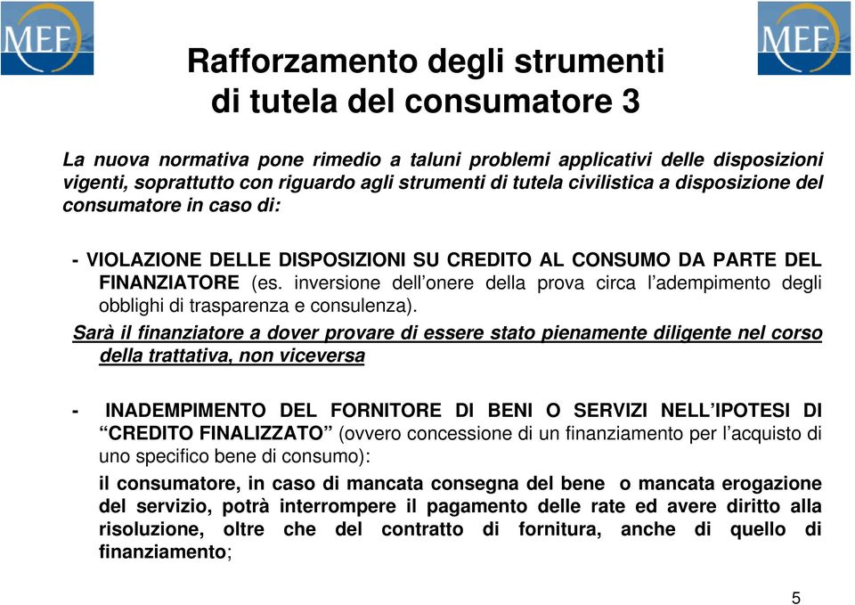 inversione dell onere della prova circa l adempimento degli obblighi di trasparenza e consulenza).