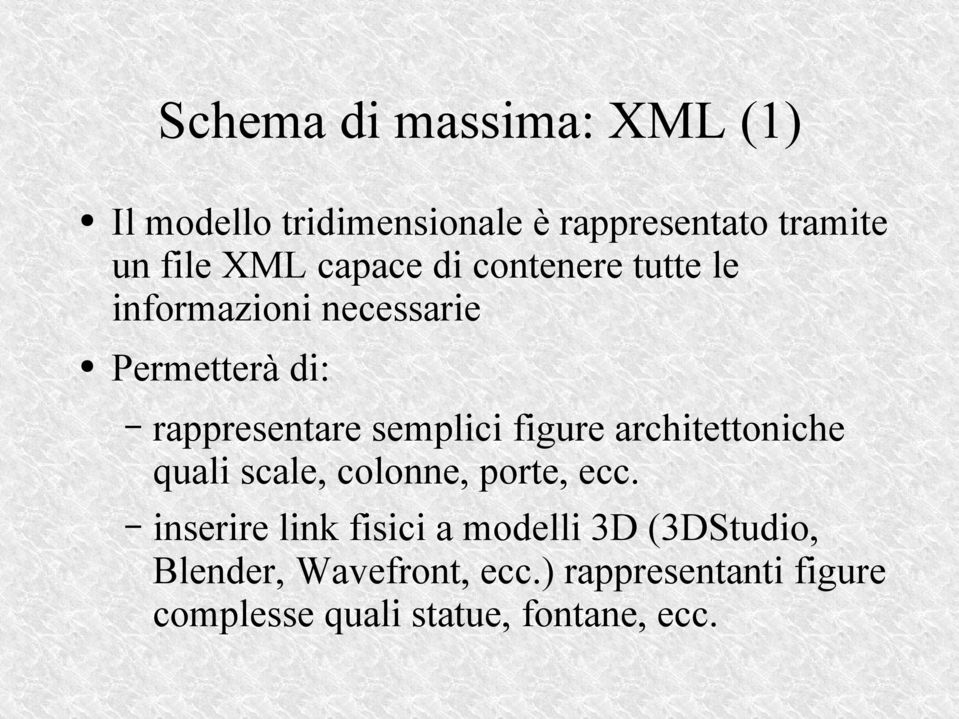 figure architettoniche quali scale, colonne, porte, ecc.