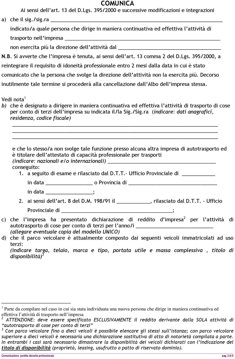 Si avverte che l impresa è tenuta, ai sensi dell art. 13 comma 2 del D.Lgs.