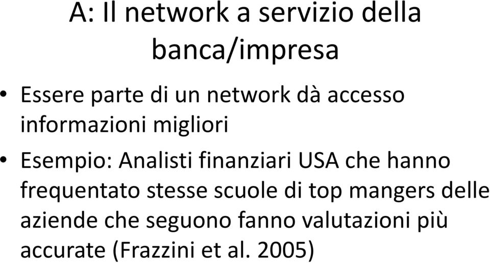 finanziari USA che hanno frequentato stesse scuole di top mangers