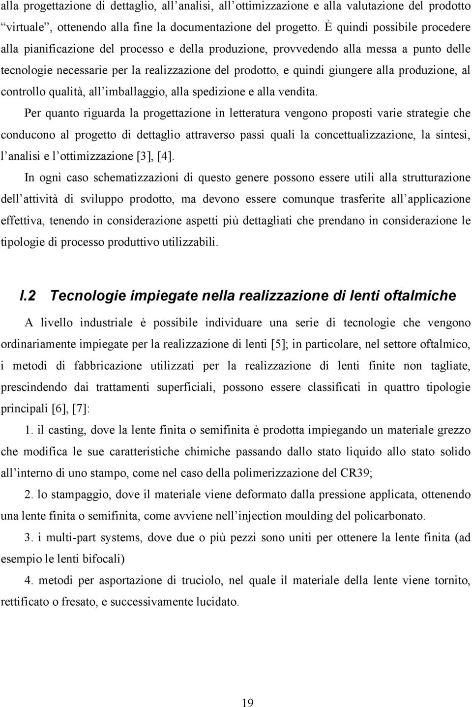 controllo qualtà, all mballaggo, alla spedzone e alla vendta.