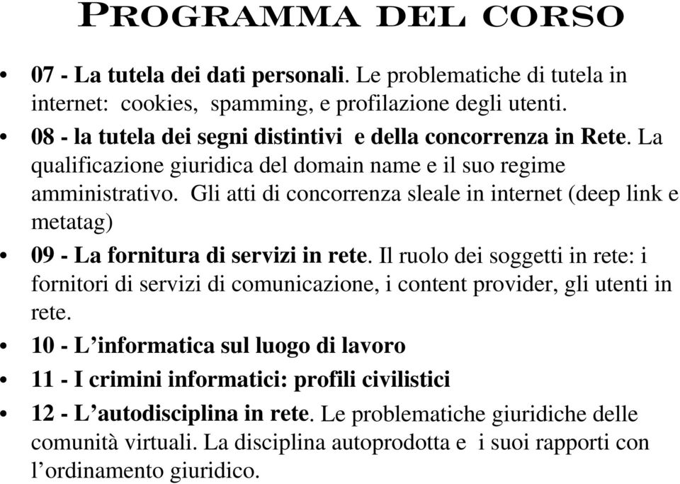 Gli atti di concorrenza sleale in internet (deep link e metatag) 09 - La fornitura di servizi in rete.