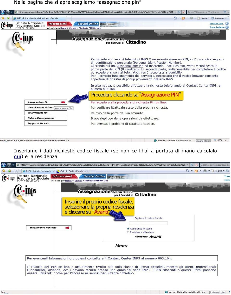 richiesti: codice fiscale (se non ce l