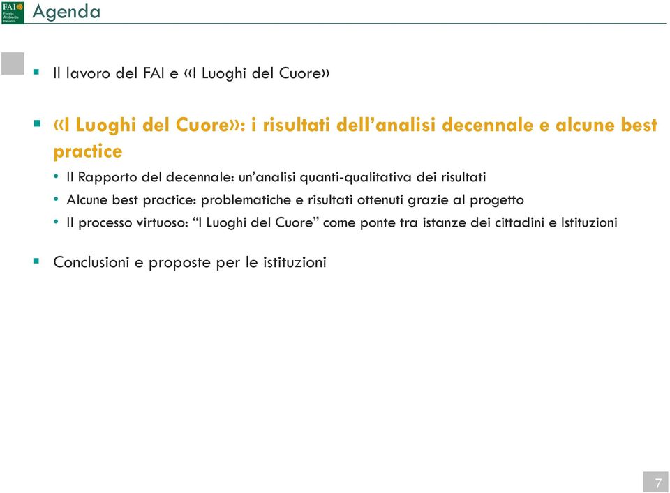 risultati Alcune best practice: problematiche e risultati ottenuti grazie al progetto Il processo