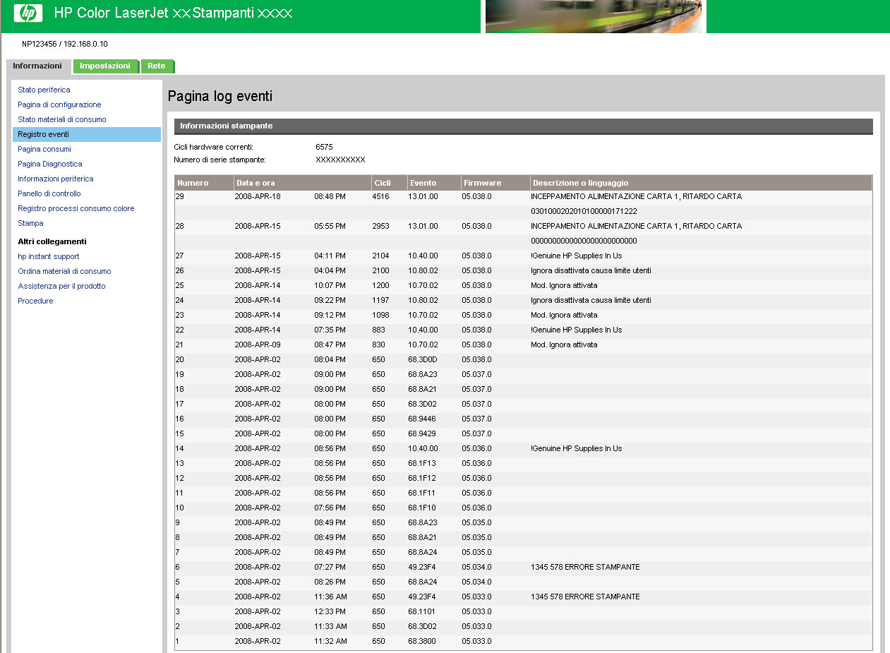 Pagina Registro eventi La schermata relativa alla pagina Registro eventi indica gli eventi più recenti relativi al prodotto, ad esempio inceppamenti della carta, errori che richiedono assistenza e