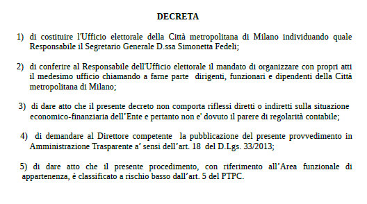 Il procedimento elettorale La legge 56/14 prevede la costituzione di un apposito Ufficio Elettorale che è stato definito dal precedente sindaco metropolitano con decreto N 154, con il medesimo atto è