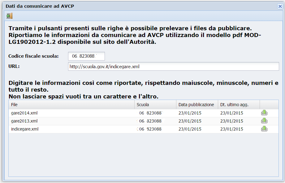 Agendo sull'icona saranno prelevati i file xml che andranno pubblicati sul sito della Scuola all'indirizzo (URL) indicato.