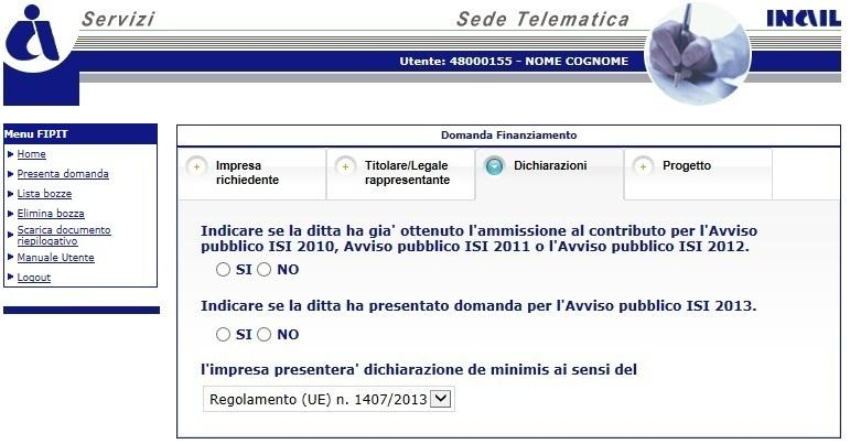 Sezione Dichiarazioni: Per la compilazione della sezione Dichiarazioni indicare, a pena di esclusione, quanto richiesto dalla procedura e secondo le indicazioni del Bando FIPIT, articolo 5.