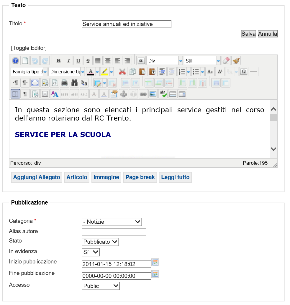 3 Gestione dei contenuti Per l inserimento di contenuti in una pagina del sito "chiamata articolo" (per esempio inserimento di testi) occorre seguire questa procedura: - Entrare nell'area riservata