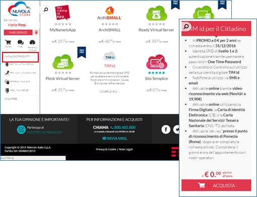 Fase 2 Richiedi il servizio TIM id 1. Accedi al portale Nuvola Store con l account creato 2.