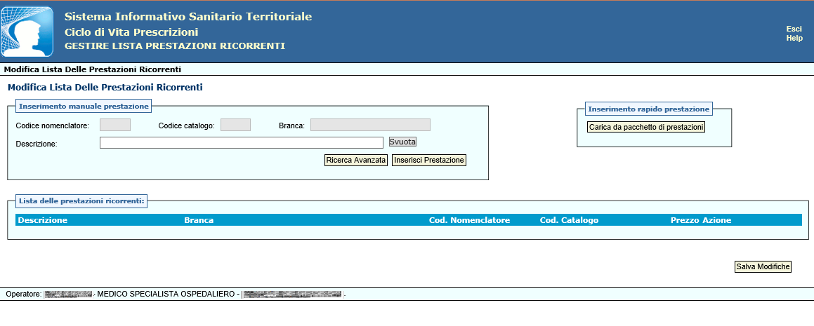 5.2.6 Gestione lista prestazioni ricorrenti Questa funzione permette di creare e modificare delle prestazioni che l utente utilizza più frequentemente, in modo da poterle richiamare più rapidamente