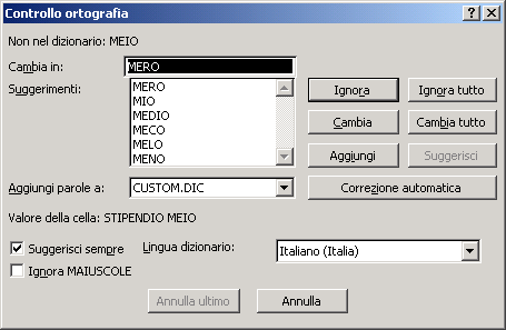 e fare le eventuali modifiche Trovato un errore si può: Ignorare l occorrenza corrente o in tutto il foglio Cambiare l occorrenza corrente del termine errato con uno proposto nei suggerimenti o in