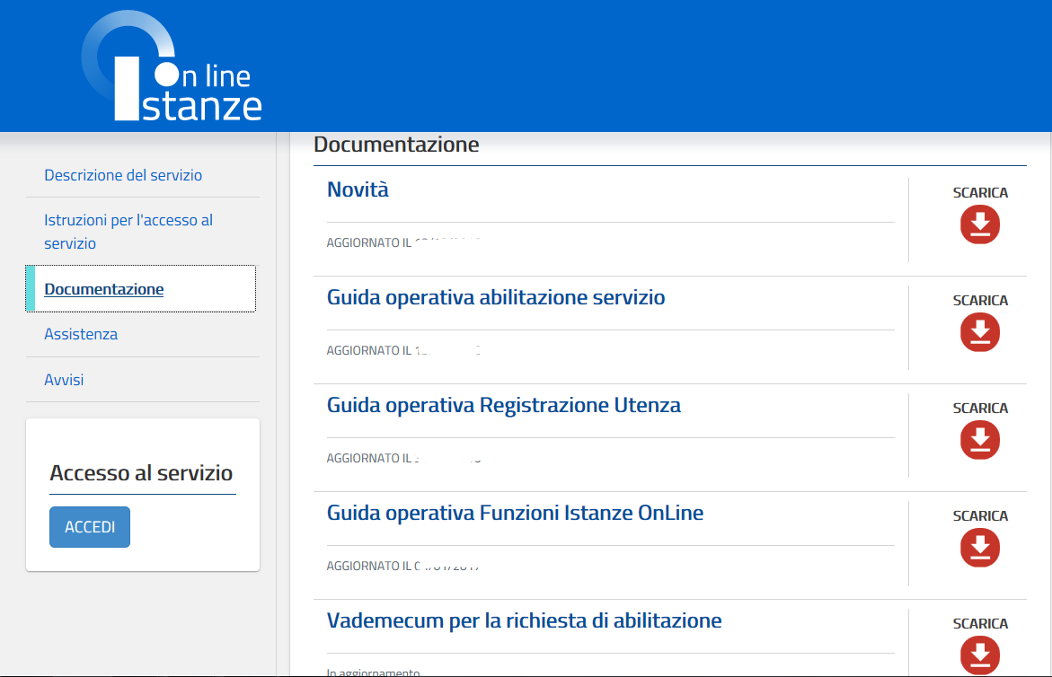 Dal menù alla selezione della voce Documentazione, si può accedere ai documenti pubblicati e alle guide di utilizzo ed operatività e, dove previsto, allo scarico della