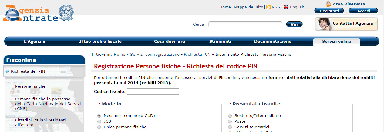 2. per telefono tramite il call center; 3. in un qualsiasi ufficio; 4. con la Carta Nazionale dei Servizi.