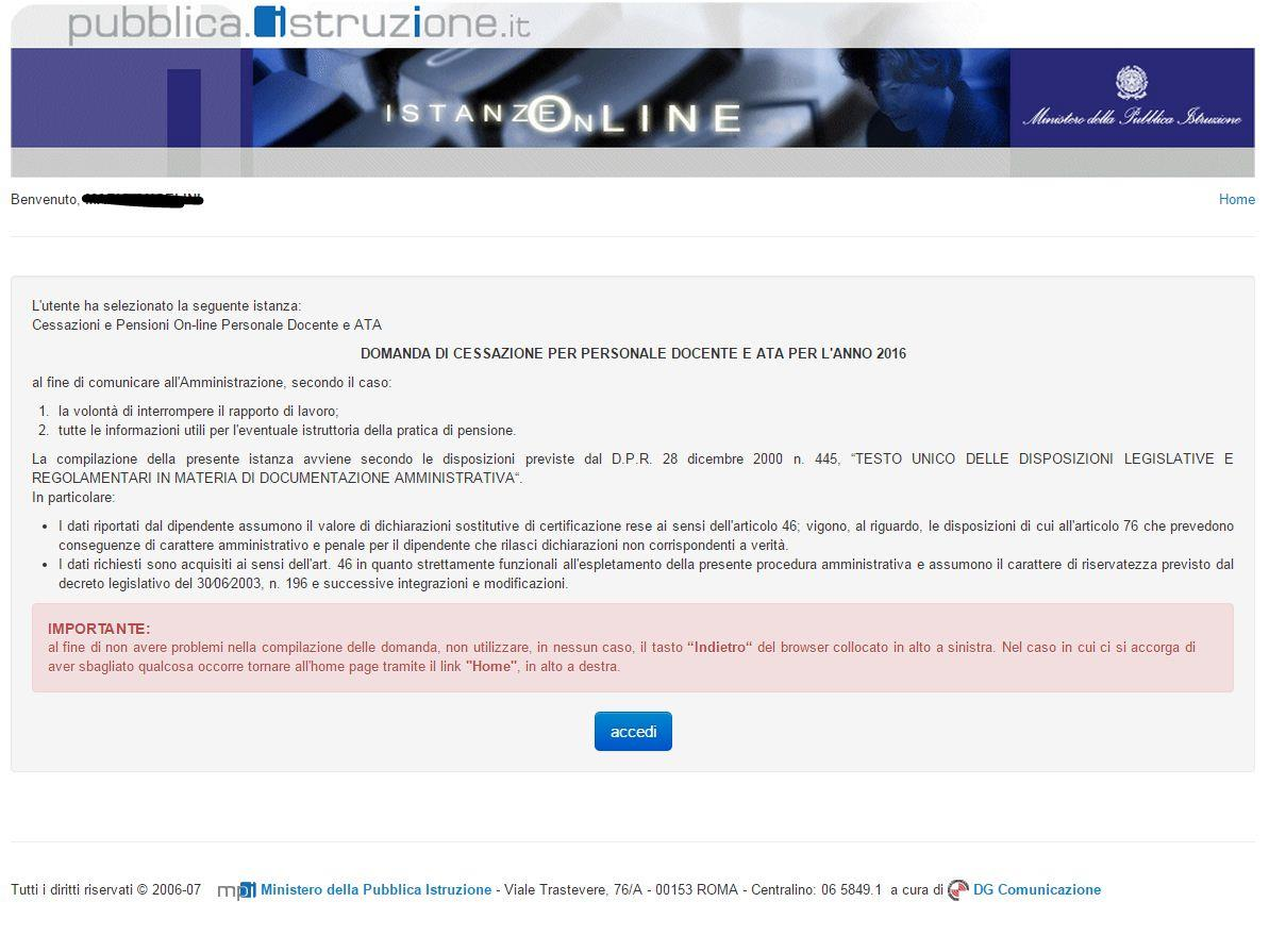Dalla Home Page personale della sezione Istanze online occorre fare click su Vai alla compilazione in corrispondenza dell istanza Cessazioni On-Line Personale Docente ed ATA Leggere attentamente le