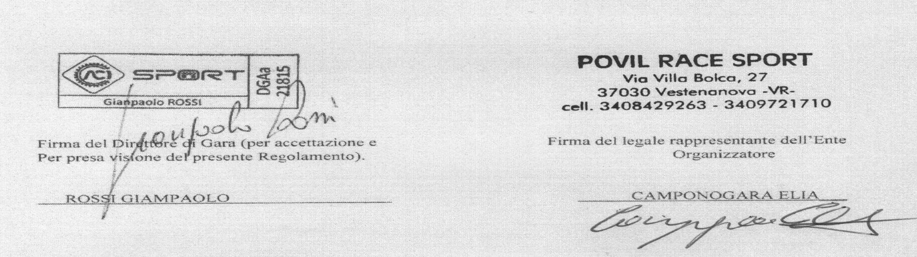 Firma del Direttore di Gara (per accettazione e per presa visione del presente Regolamento).