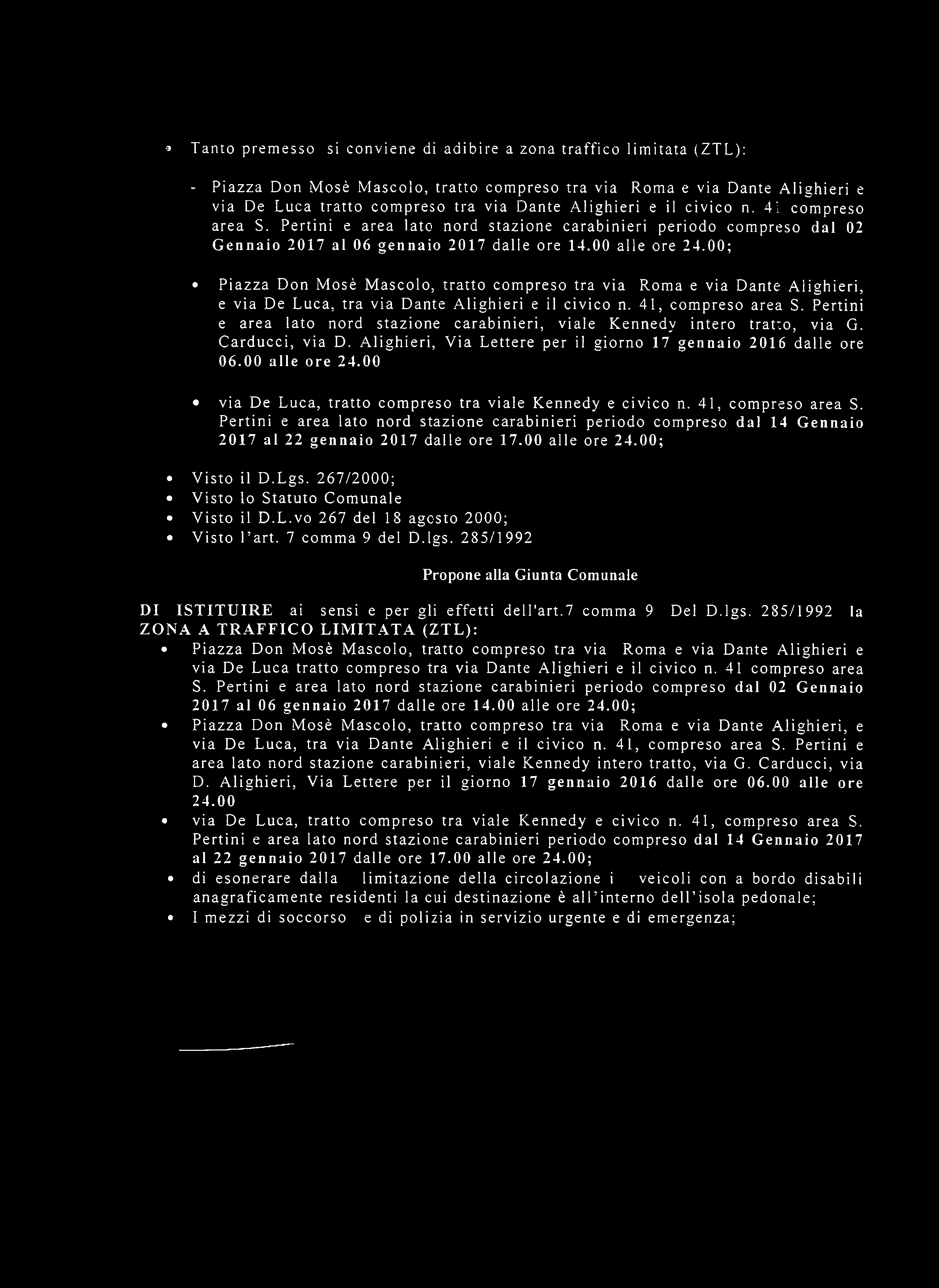 00; Piazza Dn Msè Mascl, tratt cmpres tra via Rma e via Dante Alighieri, e via De Luca, tra via Dante Alighieri e il civic n. 41, cmpres area S.