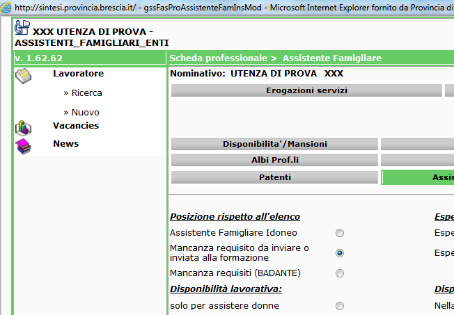 Seconda opzione - Nel caso di persona con mancanza requisiti, ma che ha avuto un esperienza documentabile di almeno 12 mesi, utilizzare l opzione Mancanza requisiti (BADANTE) e inserire nel tab