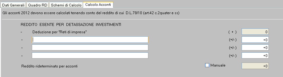 Costo dei beni d'impresa in godimento ai soci UNICO SC : è un campo di input UNICO PF : è un campo di input UNICO SP : è un campo di input UNICO ENC : è un campo di input