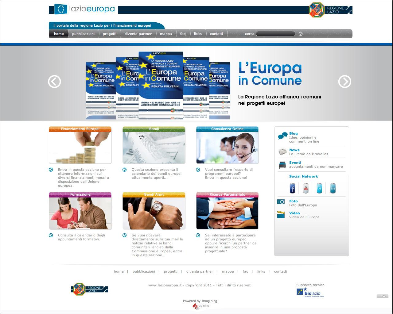 ISCRIZIONE Le iscrizioni sono aperte ed è sufficiente iscriversi on-line sul sito www.lazioeuropa.it, seguendo le istruzioni nella pagina Formazione.