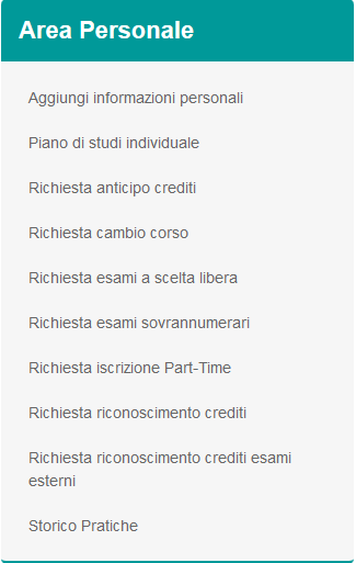 2. Piano di studi individuale Figura 2: Menù "Area Personale". Il modulo consente allo studente di poter modificare il proprio piano di studi individuale.