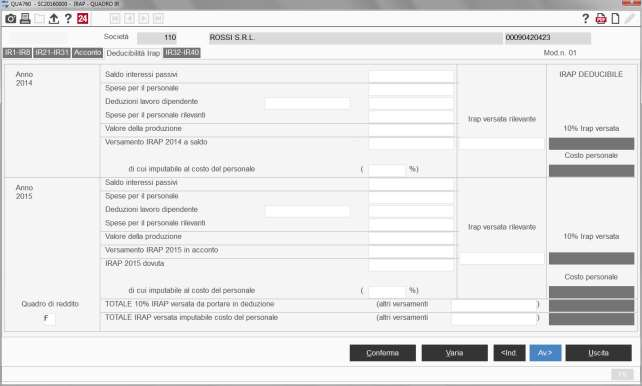 Quadro IR - Prospetto deducibilità IRAP Tra i vari folder del quadro IR Ripartizione base imponibile e imposta è presente il folder Deducibilità IRAP, ad uso interno, che è stato previsto per