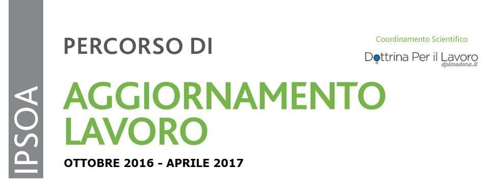 Vicenza, dal 26 ottobre 2016 al 19 aprile 2017 PRIMO SECONDO TERZO QUARTO QUINTO 26 Ottobre 25 Novembre 26 Gennaio 22 Marzo 19 Aprile Flessibilità in entrata: tra subordinazione e autonomia