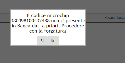 Figura 41 Nuova iscrizione Forzatura codice microchip Una volta confermata la volontà di registrare l animale, il sistema visualizza