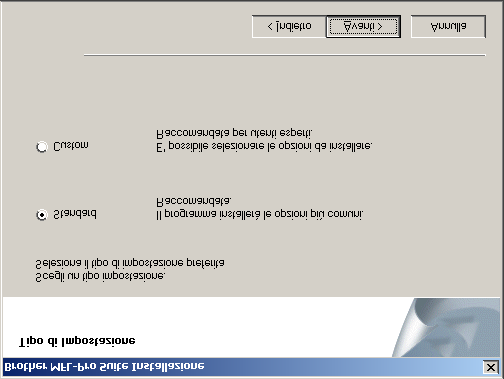 ) 9 Selezionare Standard (DCP-8060) o Connessione locale (DCP-8065DN), quindi fare clic sul pulsante Avanti. Si procede con l'installazione.