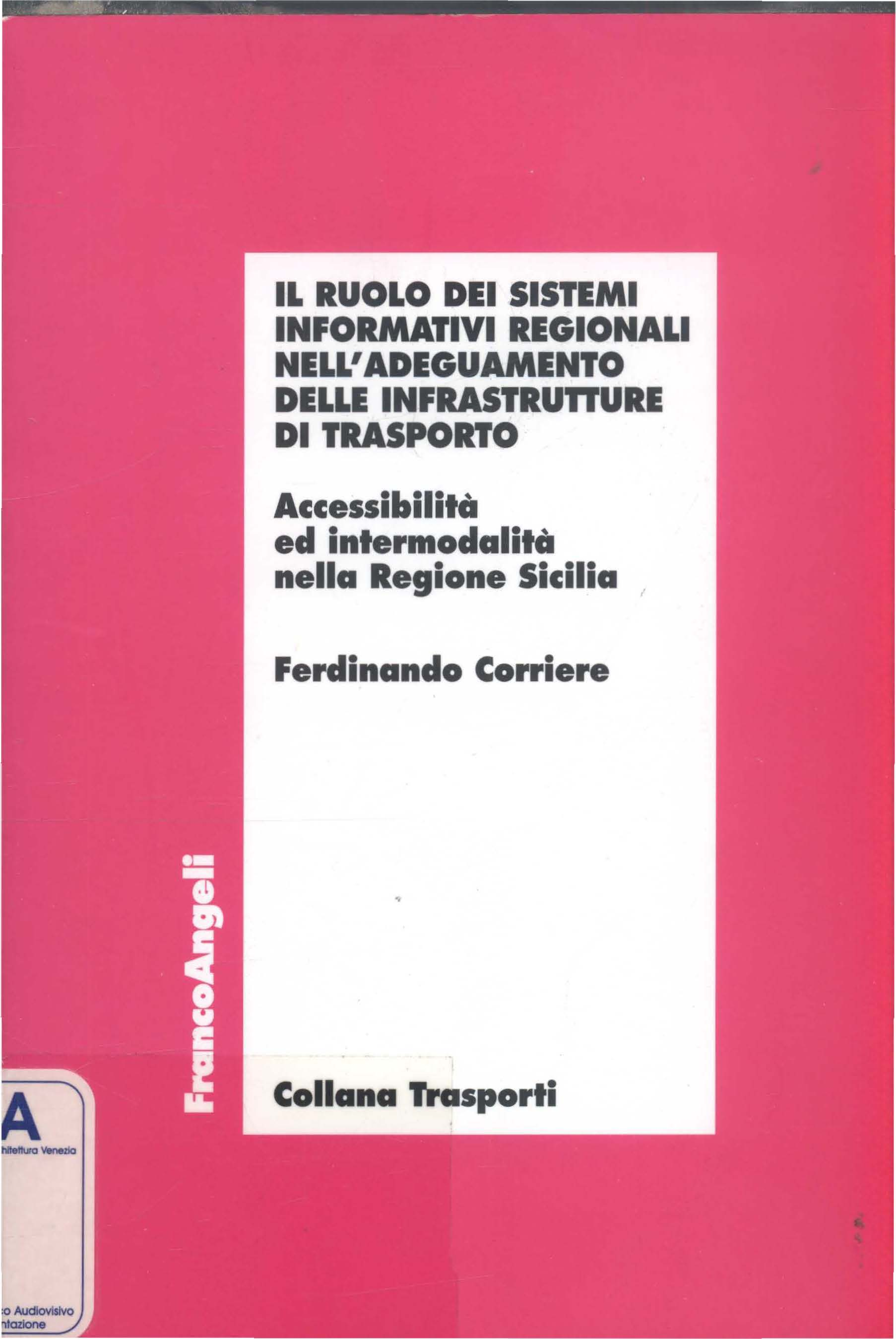 IL RUOLO DEI SISTEMI INFORMATIVI REGIONALI NELL'ADEGUAMENTO DELLE INFRASTRUnURE DI